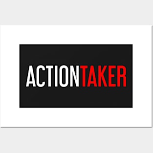 Action Taker Posters and Art